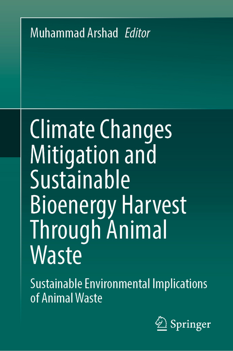 Climate Changes Mitigation and Sustainable Bioenergy Harvest Through Animal Waste - 