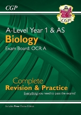 A-Level Biology: OCR A Year 1 & AS Complete Revision & Practice with Online Edition - CGP Books; CGP Books