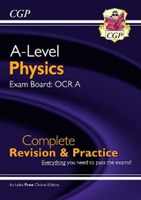 A-Level Physics: OCR A Year 1 & 2 Complete Revision & Practice with Online Edition - CGP Books; CGP Books
