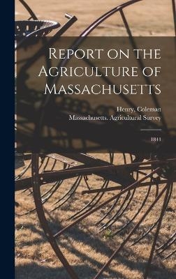 Report on the Agriculture of Massachusetts - Henry Coleman