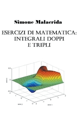 Esercizi di matematica - Simone Malacrida