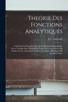 Theorie des fonctions analytiques - J L 1736-1813 Lagrange