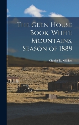 The Glen House Book, White Mountains, Season of 1889