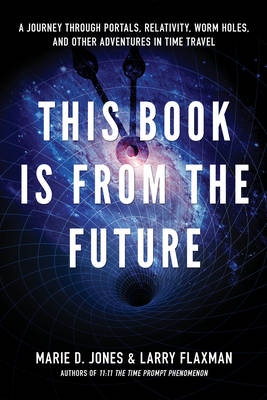 This Book is from the Future -  Larry Flaxman,  Marie D. Jones