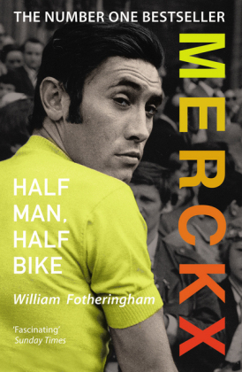 Merckx: Half Man, Half Bike -  William Fotheringham