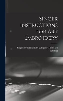 Singer Instructions for art Embroidery