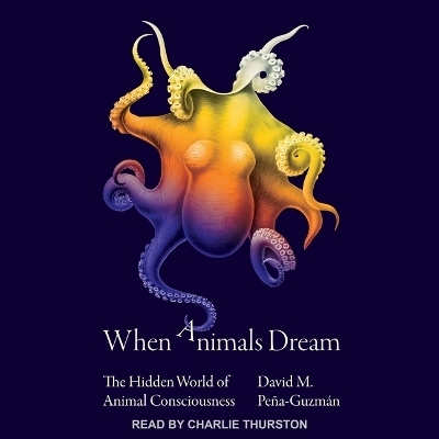 When Animals Dream - David M Pena-Guzman