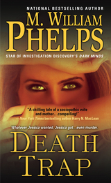 Death Trap - M. William Phelps