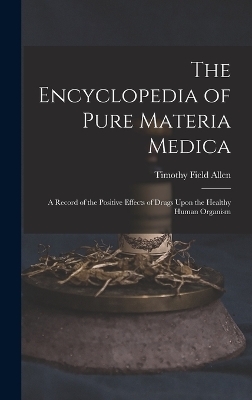 The Encyclopedia of Pure Materia Medica