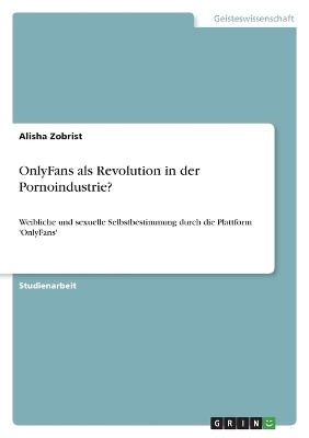 OnlyFans als Revolution in der Pornoindustrie?