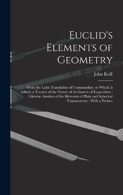 Euclid's Elements of Geometry - John Keill