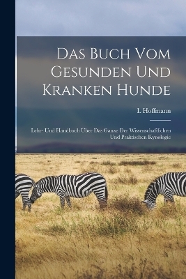 Das Buch Vom Gesunden Und Kranken Hunde