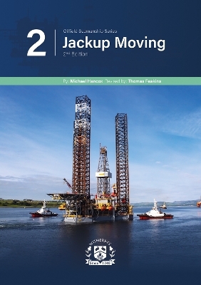 Oilfield Seamanship Series - Jackup Moving, 2nd Edition