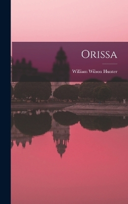 Orissa - William Wilson Hunter