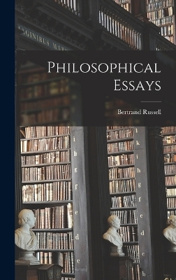 Philosophical Essays - Bertrand Russell