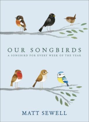 Our Songbirds -  Matt Sewell