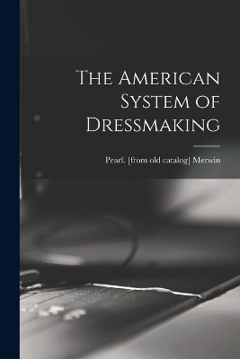 The American System of Dressmaking