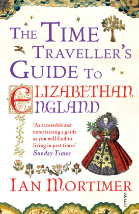 Time Traveller's Guide to Elizabethan England -  Ian Mortimer