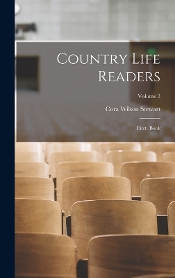 Country Life Readers - Cora Wilson Stewart