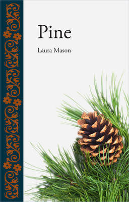 Pine -  Laura Mason