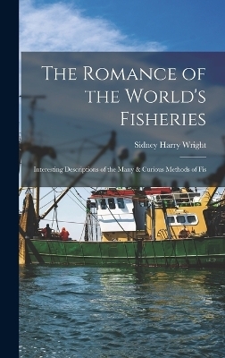 The Romance of the World's Fisheries