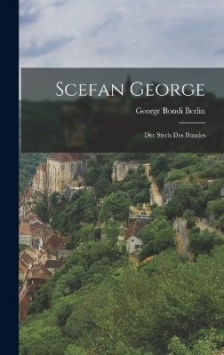 Scefan George - George Bondi Berlin