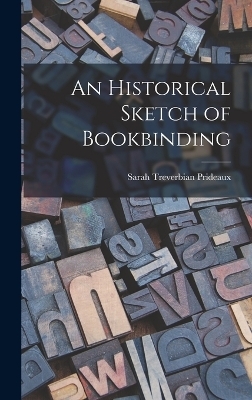 An Historical Sketch of Bookbinding