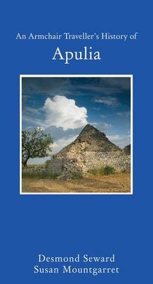 Armchair Traveller's History of Apulia -  Desmond Seward
