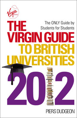 Virgin Guide to British Universities 2012 -  Piers Dudgeon
