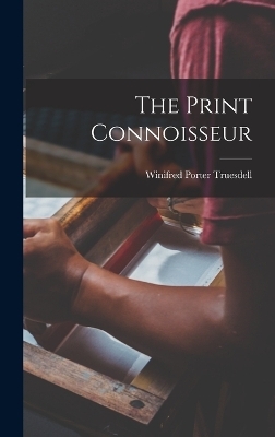The Print Connoisseur