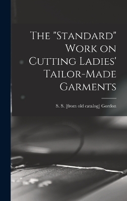 The "standard" Work on Cutting Ladies' Tailor-made Garments - 