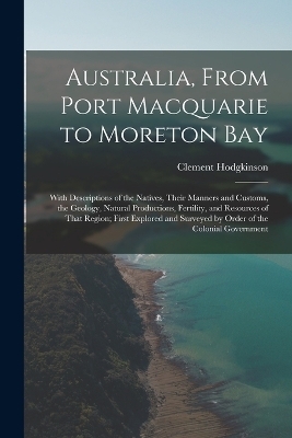 Australia, From Port Macquarie to Moreton Bay