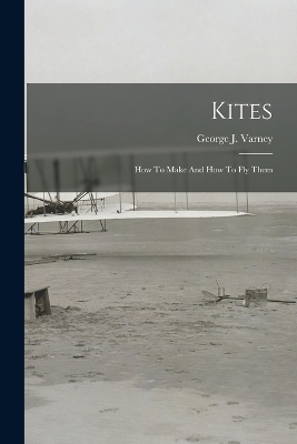 Kites - George J Varney