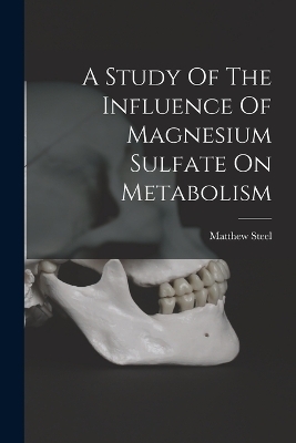 A Study Of The Influence Of Magnesium Sulfate On Metabolism
