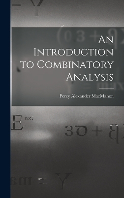 An Introduction to Combinatory Analysis - Percy Alexander MacMahon