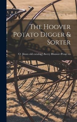 The Hoover Potato Digger & Sorter - 