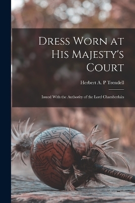 Dress Worn at His Majesty's Court