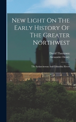 New Light On The Early History Of The Greater Northwest