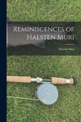 Reminiscences of Halsten Muri