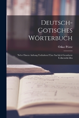Deutsch-gotisches W&ouml;rterbuch - Oskar Priese