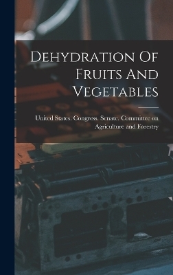 Dehydration Of Fruits And Vegetables