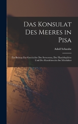 Das Konsulat des Meeres in Pisa