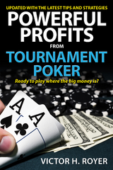 Powerful Profits From Tournament Poker - Victor H Royer