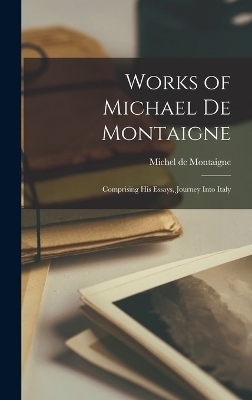 Works of Michael de Montaigne - Michel Montaigne