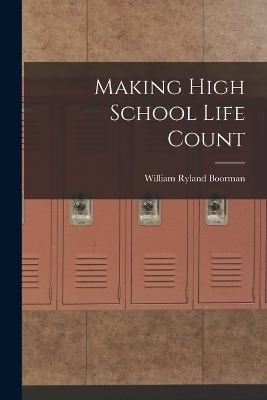 Making High School Life Count - 