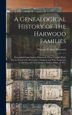 A Genealogical History of the Harwood Families