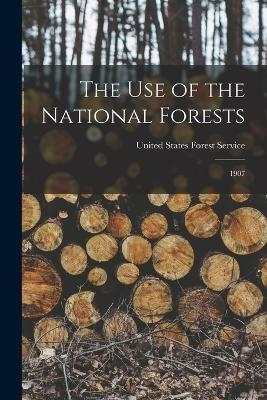 The Use of the National Forests - United States Forest Service