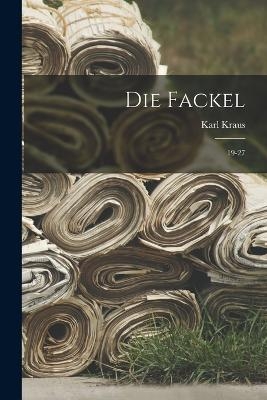 Die Fackel - Karl Kraus