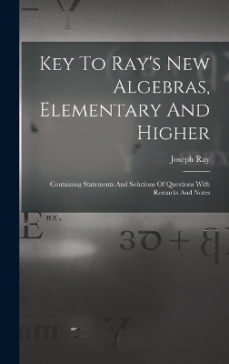 Key To Ray's New Algebras, Elementary And Higher