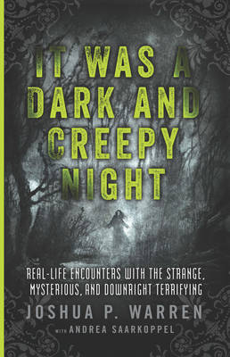 It Was a Dark and Creepy Night -  Andrea Saarkoppel,  Joshua P. Warren